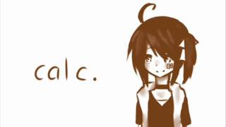 【UTAU ANNIVERSARY】Calc.【世界歌栄子】