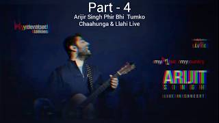 Arijit Singh Live In Hyderabad 2019 Full Concert|Part-4|PhirBhiTumkoChaahunga & Llahi Song Live