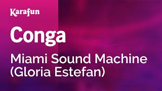 Conga - Miami Sound Machine (Gloria Estefan) | Karaoke Version | KaraFun