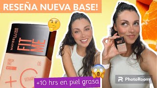 🔥NUEVA FIT ME FRESH TINT! 😱 Base  prueba +10 hrs piel grasa... durará? vitamina C | KAREN GUP