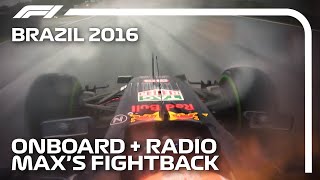 Verstappen's Fightback: Onboard + Team Radio Unedited | 2016 Brazilian Grand Prix