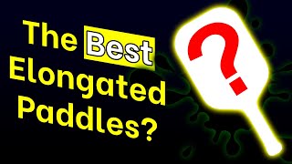 Top 5 Elongated Pickleball Paddles: You Might Be Surprised?