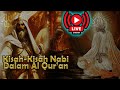 Kisah Nabi Dalam Al Qur'an Live Streaming Non Stop