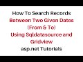 how to get records between two dates c#4.6 gridview sqldatasource