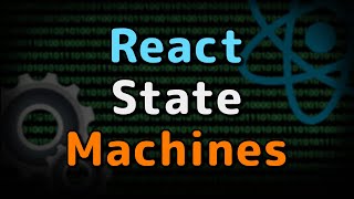React State Machine Pattern | Using XState in React