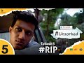 #Unsorted | EP 5: #RIP - Rest_In_Pain | Shrutik | Sonalee Gurav | Vishal | Sail Shelar |Film Chitra