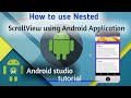 How to use Nested ScrollView in Android Application for android studio 3.0.2  full tutorial 2018
