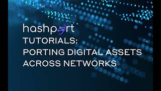 hashport Tutorials | Porting Digital Assets Across Networks