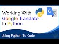 Google Translate In Python : Translating Text In Python using Google's translate service