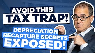Revealing the Secrets of Depreciation Recapture | Avoid This Tax Trap