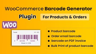 WooCommerce Barcode Generator Plugin - Generate barcode for products & orders | WordPress