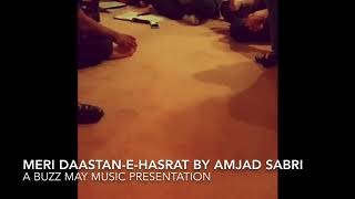 Meri Dastaan-e-Hasarat by Late Amjad Sabri