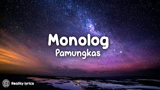 Monolog - Pamungkas (Lirik Lagu) ~ Alasan masih bersama bukan karena terlanjur lama