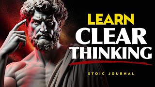 How To Think CLEARLY and Make Better Decisions - STOICISM