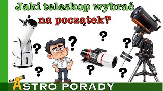 [Astro Porady #2] Jaki teleskop wybrać na początek?