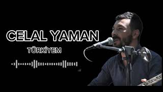 Celal yaman Türkiyem