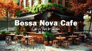 Paris Coffee Shop Ambience ☕ Mellow Bossa Nova Jazz for Peaceful Relaxation | Coffee Shop Music
