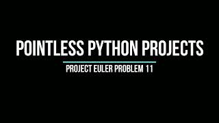 Project Euler Problem 11 - Largest Product In A Grid