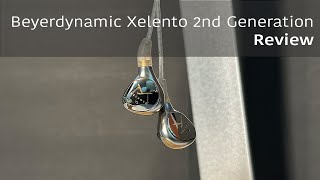 Beyerdynamic Xelento 2nd Generation Review | High-End Dynamic IEMs