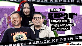 Eps 6 [KEPSIR] BINTANG BETE MONSTER LPM