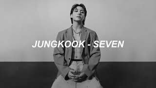 정국 (Jung Kook) 'Seven (feat. Latto) (Explicit Ver.)' Lyrics