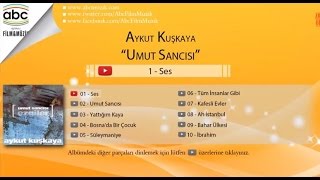 Aykut Kuşkaya - Yattığım Kaya