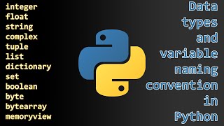 3. Data types and variable naming convention in python