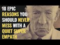 10 Epic Reasons You Should Never Mess with a Quiet Super Empath | NPD | Healing | Empaths Refuge