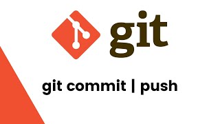 Git & Github Tutorial - 5 - Git Commit | Push