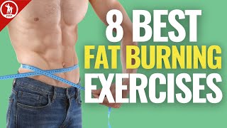 8 BEST Fat Burning Exercises For 2023 (BOOST Your Metabolism)