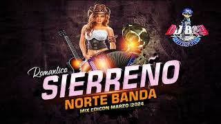 { ESTRENO } Sierreño 🔥🥰Norteño, Banda - Mix Marzo 2024 / Dj Boy Houston El Original