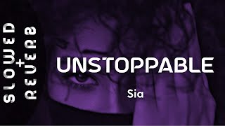 Sia - Unstoppable (s l o w e d + r e v e r b) "I'm unstoppable, I'm a Porsche with no brakes"
