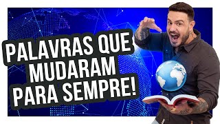 8 PALAVRAS QUE MUDARAM PARA SEMPRE COM A INTERNET