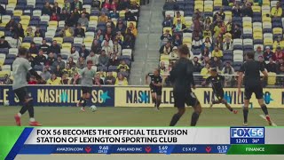 FOX 56 becomes official TV station of Lexington Sporting Club