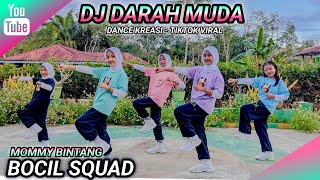 DJ DARAH MUDA • TIKTOK VIRAL | DANCE KREASI | BOCIL SQUAD | MOMMY BINTANG