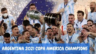 ARGENTINA 2021 COPA AMERICA CHAMPIONS ►TIME OF OUR LIVES