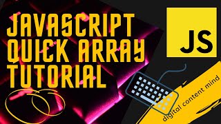 Javascript Quick Array Tutorial