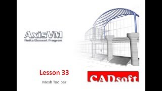 AxisVM x4 English - Lesson 33/49 - Mesh Toolbar