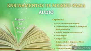 Áudio Ensinamentos de  Meishu-Sama - Alicerce do Paraíso - Vol. 1  CAPÍTULO  1