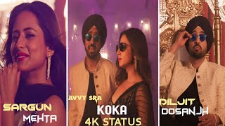 Koka Song | Full Screen Status| Diljit Dosanjh | Sargun Mehta | Babe Bhangra Paunde Ne | Avvy Sra
