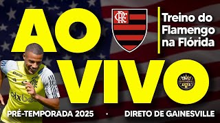 AO VIVO: FLAMENGO TREINA NOS ESTADOS UNIDOS! PRÉ-TEMPORADA | DIRETO DA FLÓRIDA (HD)