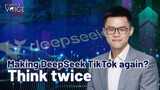 Making DeepSeek TikTok again? Think twice