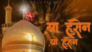 ya hussain ya hussain tabla mix DJSKY