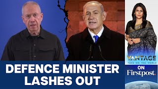 Netanyahu Faces Rebellion from His Defence Minister Gallant | Vantage with Palki Sharma
