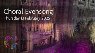 Choral Evensong | Thursday 13 February 2025 | Chester Cathedral