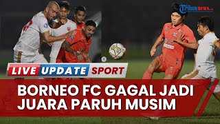 Hasil Liga 1 Borneo FC vs PSM Makassar Skor 1-1, Gol Wiljan Pluim Bawa Juku Eja Juara Paruh Musim
