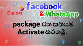 How to activate Dialog facebook whatsapp package ? (19)