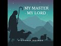 my master my lord