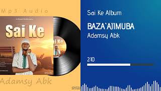 Adamsy ABK=Baza'ajimu ba=Official audio 2023