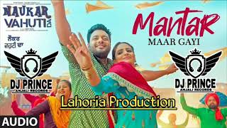 Mantar Maar Gayi (Dhol Remix) Ranjit Bawa Ft. Dj Gagan Rai Lahoria Production Latest Song Remix